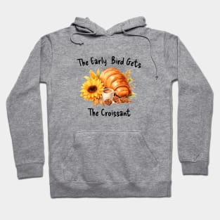 Croissant French Early Bird Flower Coffee Kawaii Art Hoodie